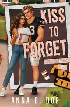 Kiss To Forget - Book #2 of the Blairwood University