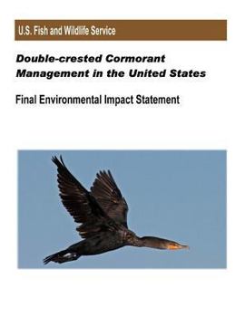 Paperback Double-crested Cormorant Management in the United States: Final Environmental Impact Statement Book