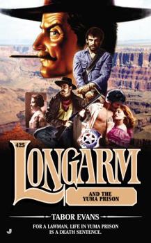 Longarm and the Yuma Prison - Book #425 of the Longarm