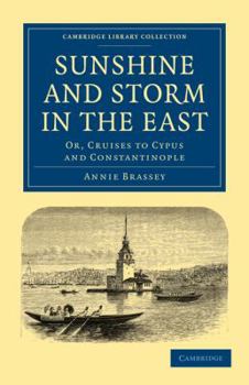 Paperback Sunshine and Storm in the East: Or, Cruises to Cyprus and Constantinople Book