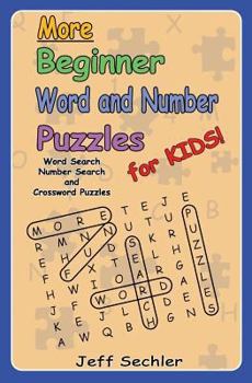 Paperback More Beginner Word and Number Puzzles for Kids: Word Search, Number Search and Crossword Puzzles for Kids! Book