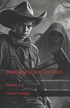 Twilight Hunter Omnibus: Vol. One