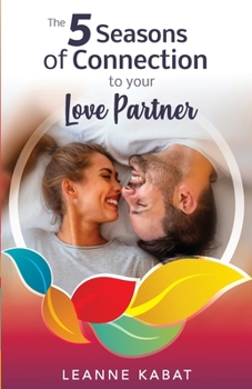 Paperback The 5 Seasons of Connection to Your Love Partner Book