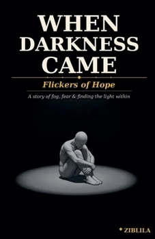 Flicker of Hope (When Darkness Came)