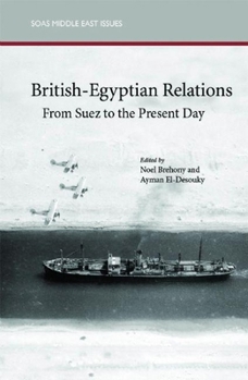 Paperback British-Egyptian Relations from Suez to the Present Day Book