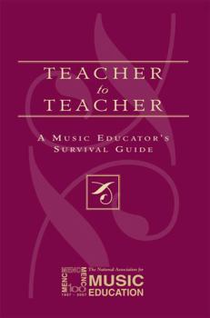 Paperback Teacher to Teacher: A Music Educator's Survival Guide Book