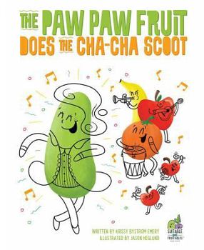 Hardcover Paw Paw Fruit Does the Cha Cha Book
