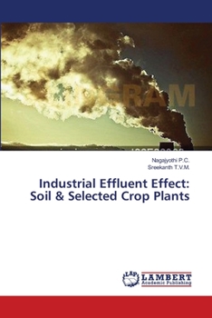 Paperback Industrial Effluent Effect: Soil & Selected Crop Plants Book