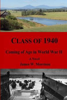 Paperback Class of 1940: Coming of Age in World War II Book