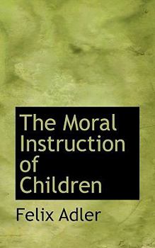 Paperback The Moral Instruction of Children Book