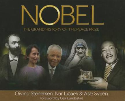 Hardcover Nobel: The Grand History of the Nobel Peace Prize Book