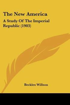 The New America: A Study of the Imperial Republic