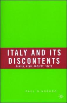Hardcover Italy and Its Discontents: Family, Civil Society, State Book