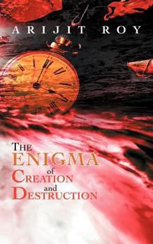 Paperback The Enigma of Creation and Destruction Book