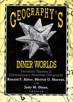 Paperback Geography's Inner Worlds: Pervasive Themes in Contemporary American Geography Book