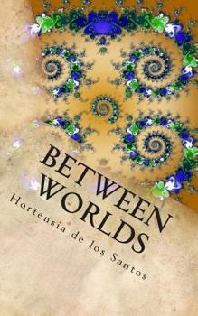 Paperback Between Worlds: Eclectic Poems by a Cuban American Book