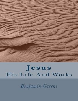 Paperback Jesus: His Life And Works Book