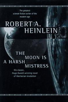 Hardcover The Moon Is a Harsh Mistress Book