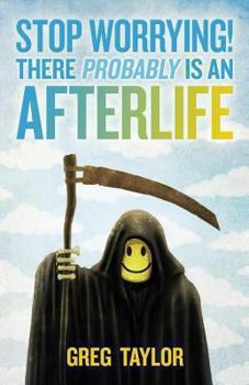 Paperback Stop Worrying! There Probably Is an Afterlife Book