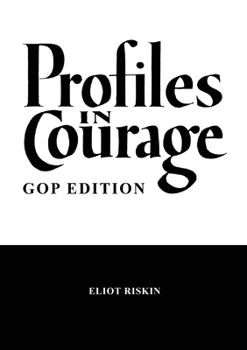 Paperback Profiles in Courage - GOP Edition Book