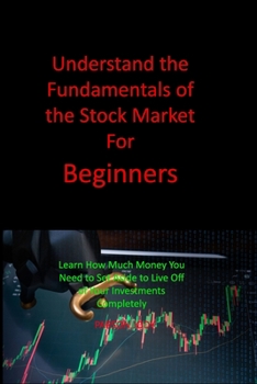 Paperback Understand the Fundamentals of the Stock Market For Beginners Book