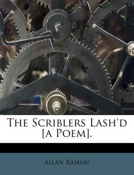 Paperback The Scriblers Lash'd [A Poem]. Book