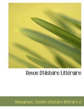 Paperback Revue D'Histoire Litteraire [French] Book