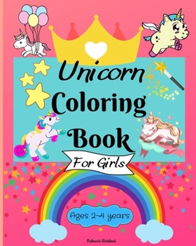 Paperback Unicorn Coloring Book for Girls ages 2-4 years: Amazing Coloring Pages for Kids with Easy to Color Book