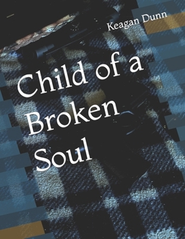 Paperback Child of a Broken Soul Book