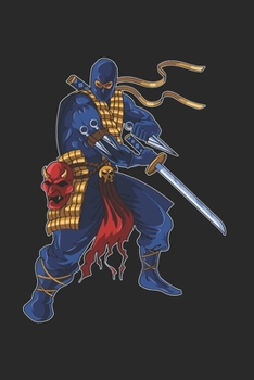 Ninja Notebook - Birthday Journal Planner: Japanese Ninjutsu Organizer For Men Women Kids Daily Calendar Quarterly