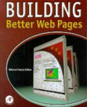 Paperback Building Better Web Pages: Extending HTML Book