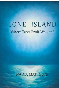 Paperback Lone Island: Where Trees Fruit Women! Book