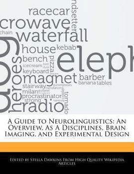 Paperback A Guide to Neurolinguistics: An Overview, as a Disciplines, Brain Imaging, and Experimental Design Book