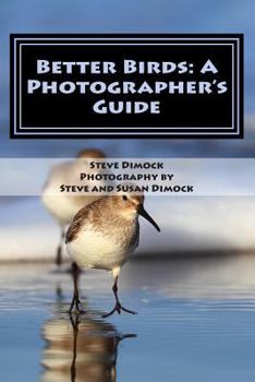 Paperback Better Birds: A Photographers Guide Book