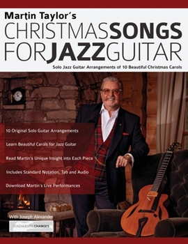 Paperback Christmas Songs For Jazz Guitar: Solo Jazz Guitar Arrangements of 10 Beautiful Christmas Carols Book