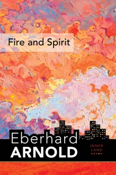 Hardcover Fire and Spirit: Inner Land - A Guide Into the Heart of the Gospel, Volume 4 Book
