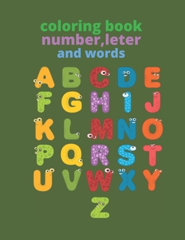 Paperback coloring book, number, leter and words: coloring book for kids 4-6 Book