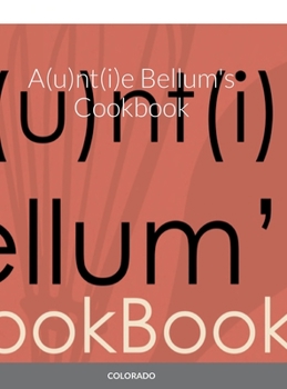 Hardcover A(u)nt(i)e Bellum's Cookbook Book