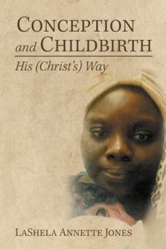 Paperback Conception and Childbirth: His (Christ'S) Way Book