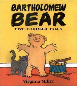 Hardcover Bartholomew Bear: Five Toddler Tales Book