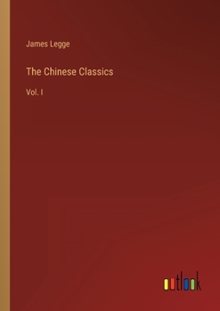 Paperback The Chinese Classics: Vol. I Book