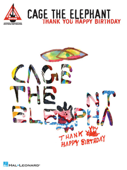 Paperback Cage the Elephant - Thank You, Happy Birthday Book