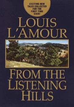 Hardcover From the Listening Hills (Louis L'Amour) [Large Print] Book
