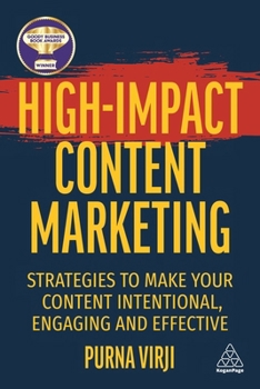 Paperback High-Impact Content Marketing: Strategies to Make Your Content Intentional, Engaging and Effective Book