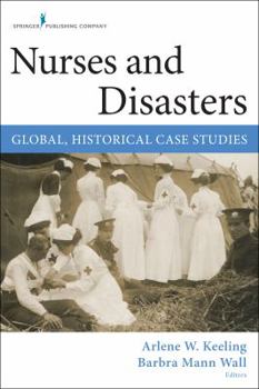 Paperback Nurses and Disasters: Global, Historical Case Studies Book