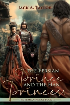 Paperback The Persian Prince and the Han Princess Book