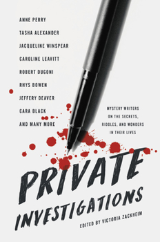 Hardcover Private Investigations: Mystery Writers on the Secrets, Riddles, and Wonders in Their Lives Book