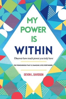Paperback My Power is Within: The Phenomenon That's Changing Lives Everywhere Book