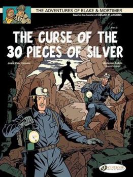 Blake & Mortimer volume 14 - The Curse of the 30 pieces of Silver Part 2 - Book #20 of the Blake et Mortimer