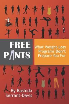 Paperback Free Pants: What Weight Loss Programs Don't Prepare You for Book